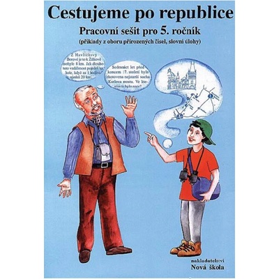 Cestujeme po republice - pracovní sešit pro 5.ročník - příklady z oboru přirozených čísel, slovní úl - Rosecká Zdena