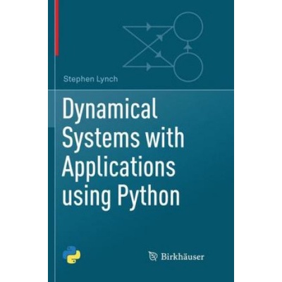 Dynamical Systems with Applications using Python (Stephen Lynch)(Brožovaná)