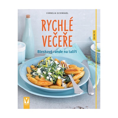Rychlé večeře - Bleskové rande na talíři