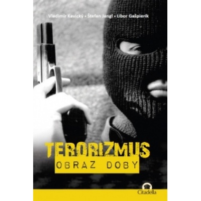 Terorizmus - Štefan Jangl, Libor Gašpierik