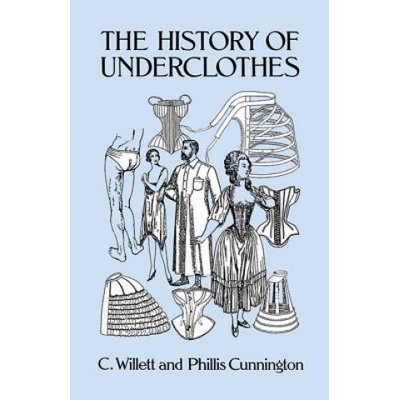 History of Underclothes Cunnington C. Willett