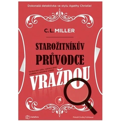 Starožitníkův průvodce vraždou - C Miller.L.