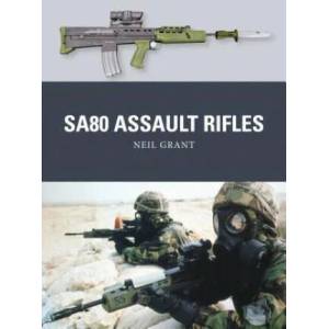 SA80 Assault Rifles | Neil Grant (ISBN: 9781472811042)