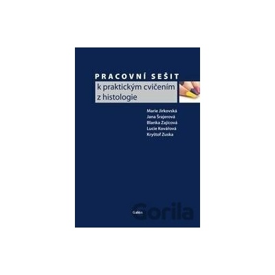 Pracovní sešit k praktickým cvičením z histologie Marie Jirkovská a