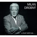 Milan Drobný - A život běží dál