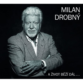 Milan Drobný - A život běží dál