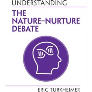 Understanding the Nature-Nurture Debate | Eric Turkheimer (ISBN: 9781108958165)