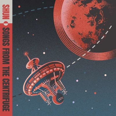 Shun - Songs From The Centrifuge LP