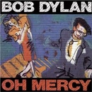 Bob Dylan OH,MERCY