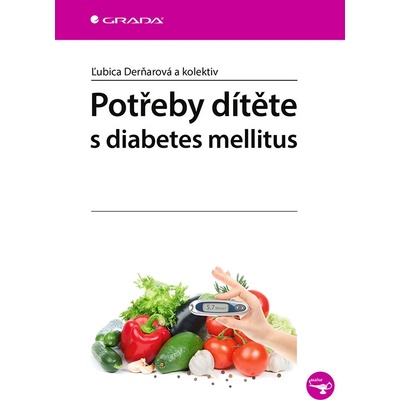 Potřeby dítěte s diabetes mellitus - Ľubica Derňarová