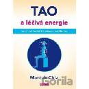 Tao a léčivá energie - Mantak Chia