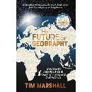Future of Geography Marshall Tim