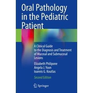 Oral Pathology in the Pediatric Patient | Ioannis G. Koutlas, Angela J. Yoon (ISBN: 9783031309021)