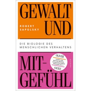 Gewalt und Mitgefühl | Robert Sapolsky, Hainer Kober, Antoinette Gittinger (ISBN: 9783446256729)