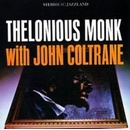 Hudba THELONIOUS MONK/JOHN COLTR: THELONIOUS MONK WITH JC CD