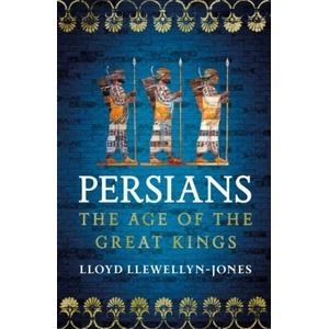 Persians | LLOYD LLEWELLYN-JONE (ISBN: 9781472277329)