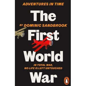 Adventures in Time: The First World War (ISBN: 9780141994314)