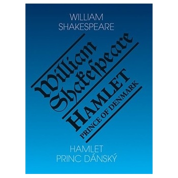 Hamlet - princ dánský/ Hamlet - Prince of Denmark - William Shakespeare