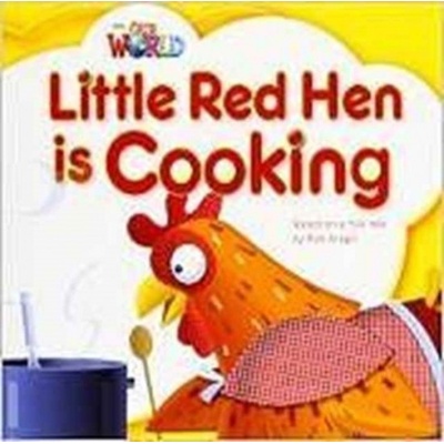 Our World 1 Reader Little Red Hen is Cooking Big Book