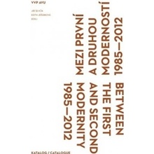 Mezi první a druhou moderností 1985–2012