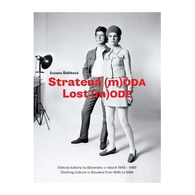 Stratená mÓDA/Lost mODE Zuzana Šidlíková