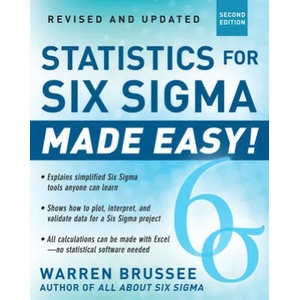 Statistics for Six Sigma Made Easy! Revised and Expanded Second Edition | Warren Brussee (2012)