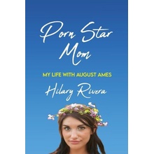 Porn Star Mom: My Life With August Ames