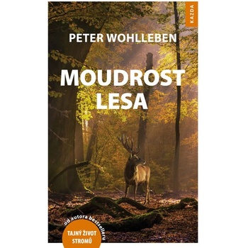 Moudrost lesa - Peter Wohlleben