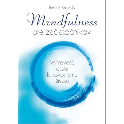 Mindfulness pre začiatočníkov - Brenda Salgado