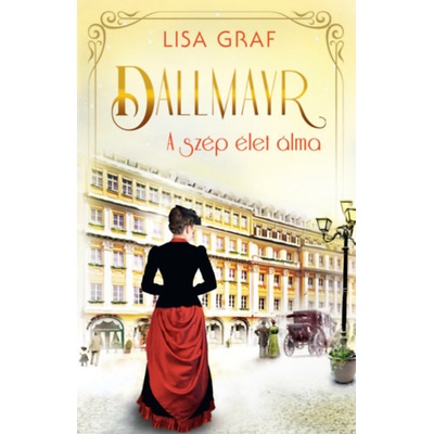 Dallmayr 1: A szép élet álma