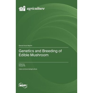 Genetics and Breeding of Edible Mushroom | Xiangli Wu (ISBN: 9783725853250)