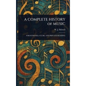 A COMPLETE HISTORY of MUSIC (ISBN: 9781023404655)