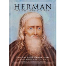 Herman: A Wilderness Saint: From Sarov, Russia to Kodiak, Alaska Korsun SergeiPaperback