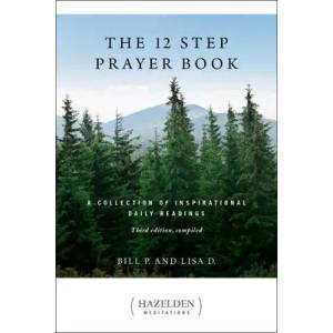 The 12 Step Prayer Book: A Collection of Inspirational Daily Readings | Lisa D (ISBN: 9781616498863)