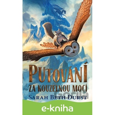Putování za kouzelnou mocí - Sarah Beth Durst