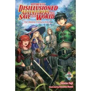 Apparently, Disillusioned Adventurers Will Save the World, Vol 1 (ISBN: 9781975349981)