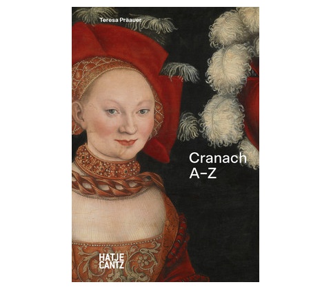 Lucas Cranach - Hatje Cantz