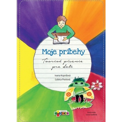 Moje príbehy - Tvorivé písanie pre deti -