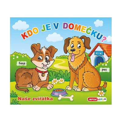 Kdo je v domečku? Naše zvířátka