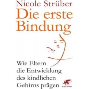 Die erste Bindung | Nicole Strüber (ISBN: 9783608980585)