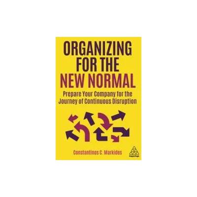 Organizing for the New Normal | Constantinos C. Markides