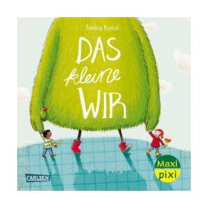 Maxi Pixi 454: Das kleine WIR | Daniela Kunkel, Daniela Kunkel (2024)