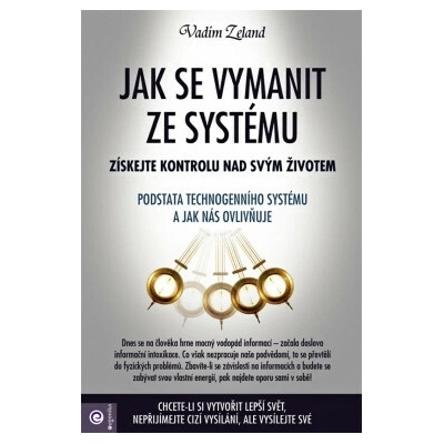 Jak se vymanit ze systému - Vadím Zeland