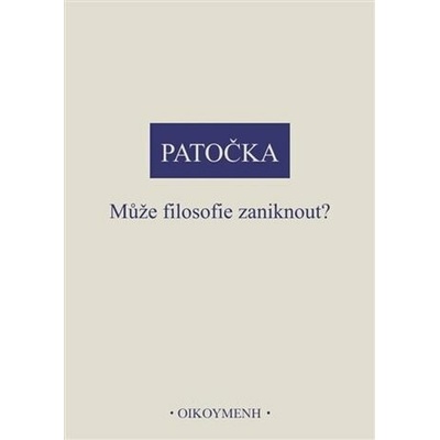 Může filosofie zaniknout? - Jan Patočka