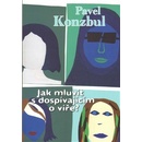 Jak mluvit s dospívajícím o víře? - Pavel Konzbul