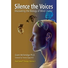 Silence the Voices: Discovering the Biology of Mind Chatter McFetridge GrantPaperback