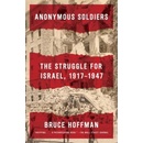 Anonymous Soldiers - Bruce Hoffman