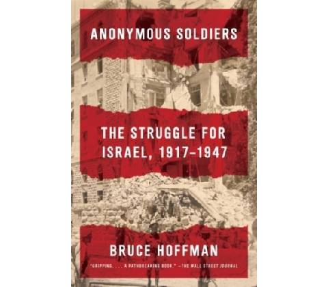 Anonymous Soldiers - Bruce Hoffman