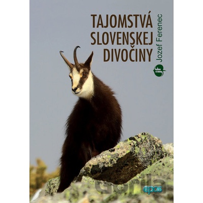 Tajomstvá slovenskej divočiny - Jozef Ferenec