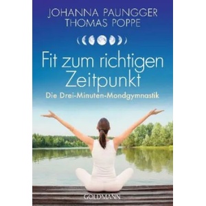 Fit zum richtigen Zeitpunkt | Johanna Paungger, Thomas Poppe, Sylvia Wolf (ISBN: 9783442177653)